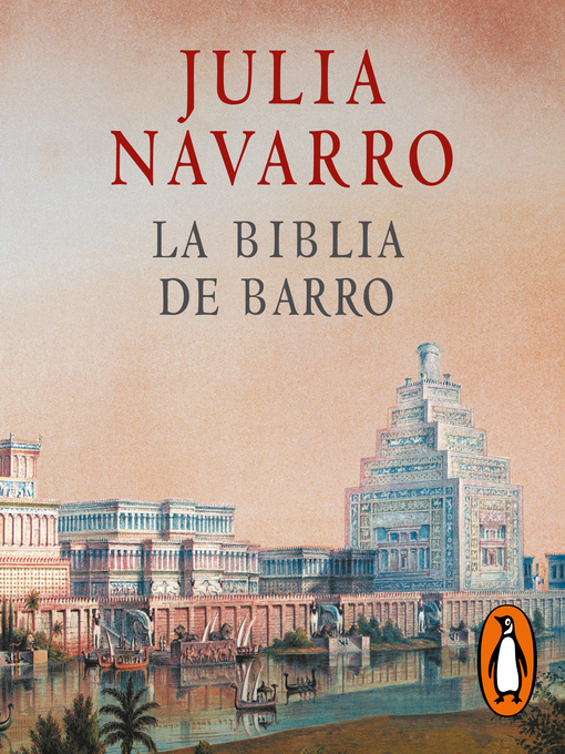 Title details for La Biblia de barro by Julia Navarro - Available